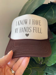 Hands Full Trucker Hat