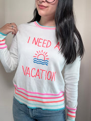 I Need A Vacation Sweater